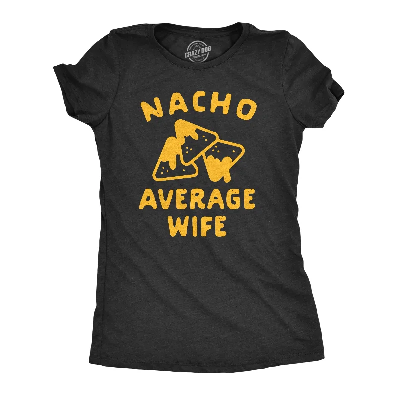 pastel tank tops for women -Nacho Average Wife Women's T Shirt