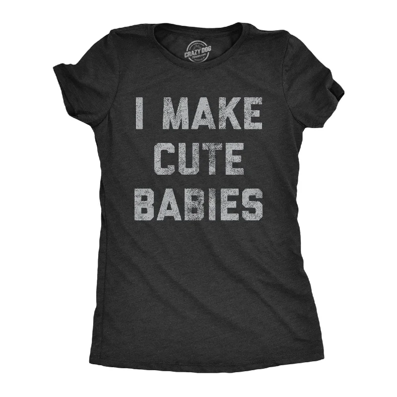 everyday essentials tops for women -I Make Cute Babies Women's T Shirt