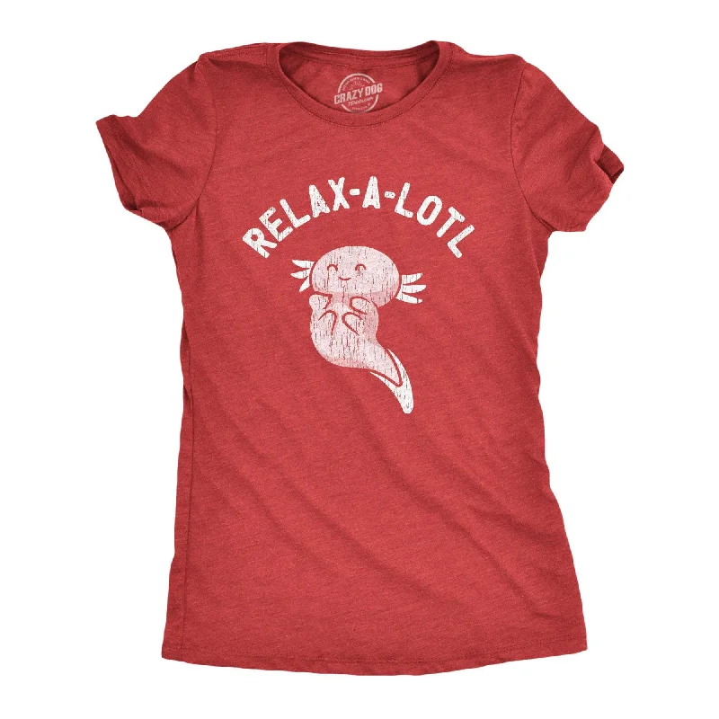 date night tops for women -Relax A Lotl Women's T Shirt