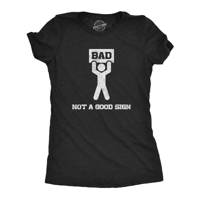 women's work blouses -Bad Sign Women's T Shirt