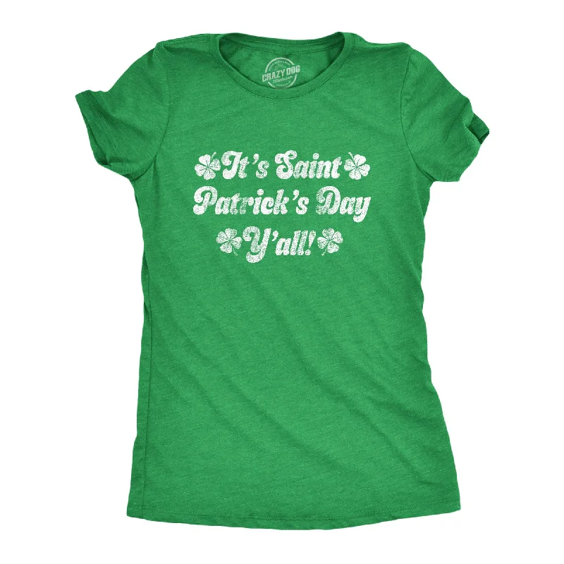 women's lace blouses -It's Saint Patrick's Day Y'all Women's T Shirt