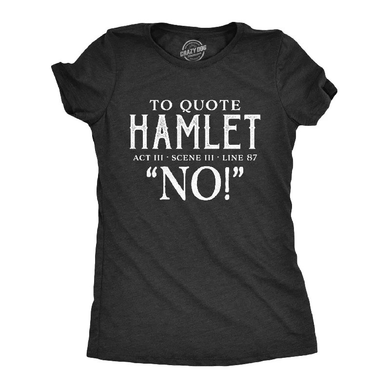 boho tops for women -To Quote Hamlet Women's T Shirt