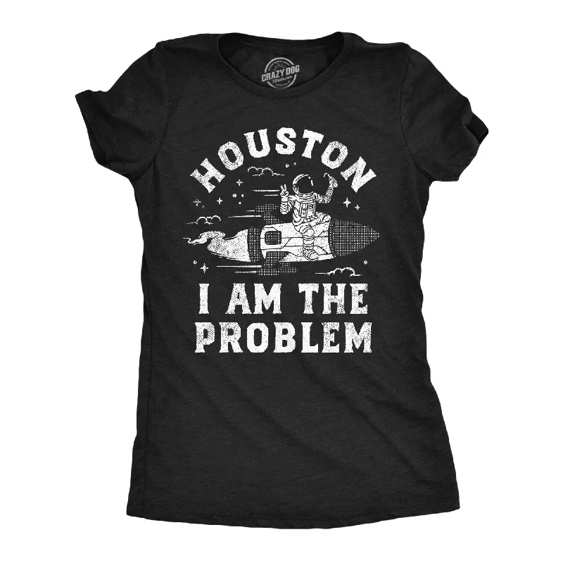 oversized linen shirts for ladies -Houston I Am The Problem Women's T Shirt