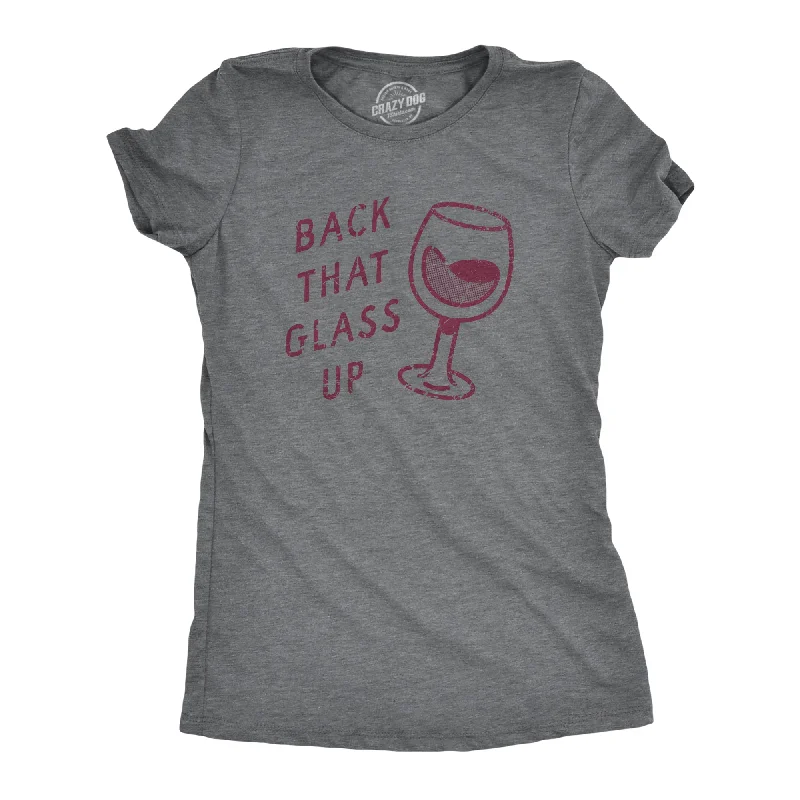 ruched tops for women -Back That Glass Up Women's T Shirt