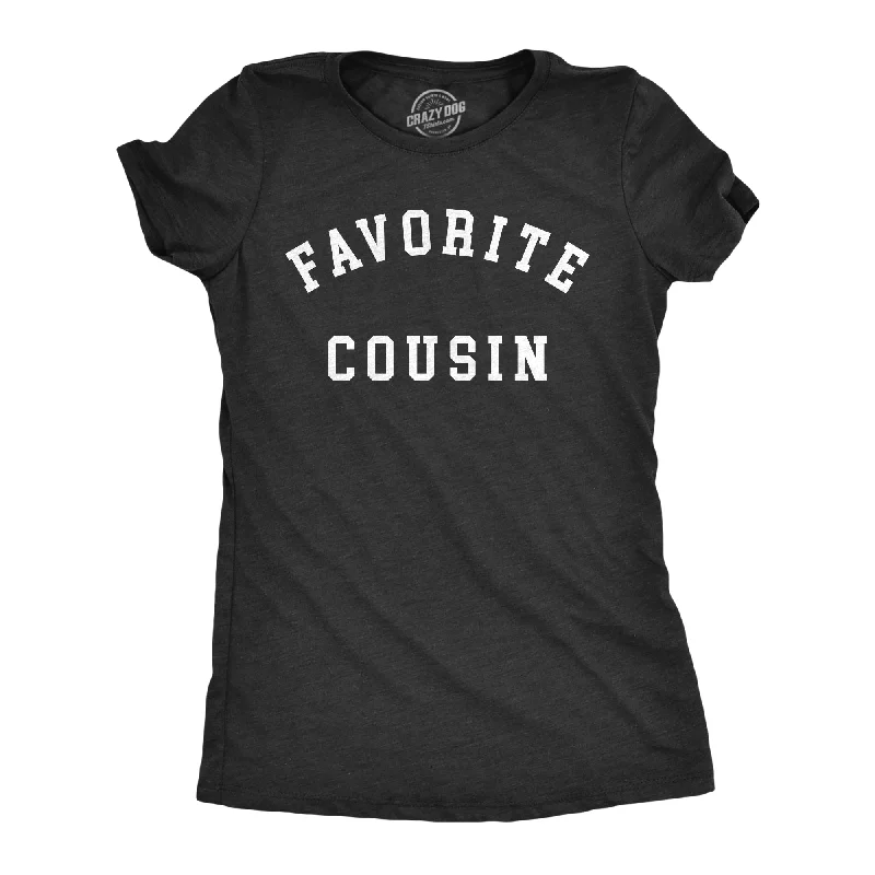 knotted front tops for women -Favorite Cousin Women's T Shirt