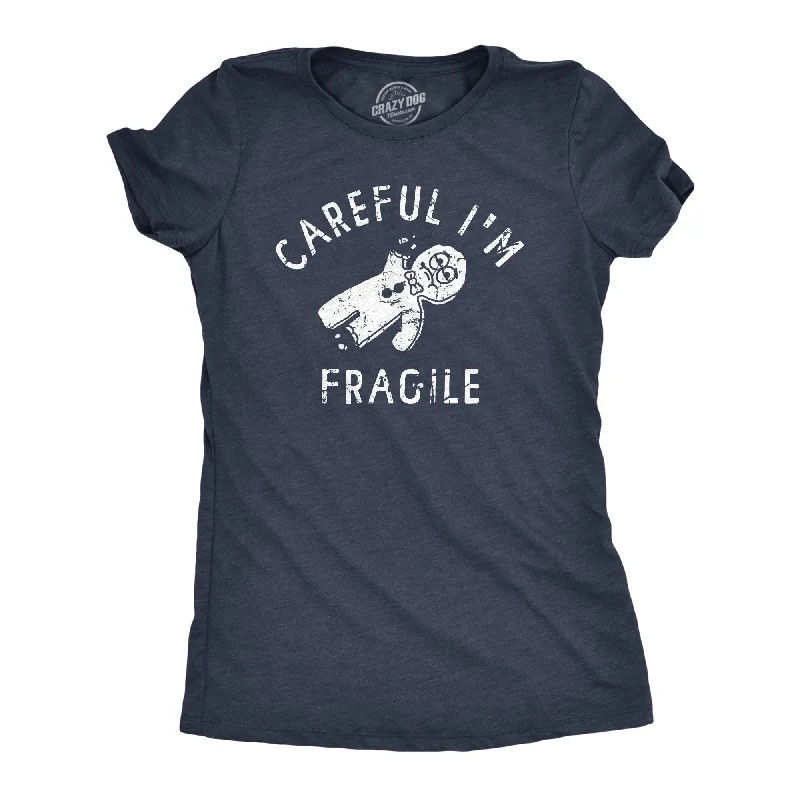 flowy blouses for ladies -Careful Im Fragile Women's T Shirt