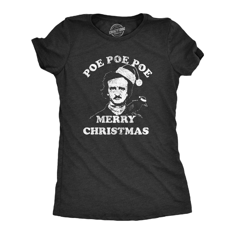 layered tops for ladies -Poe Poe Poe Merry Christmas Women's T Shirt