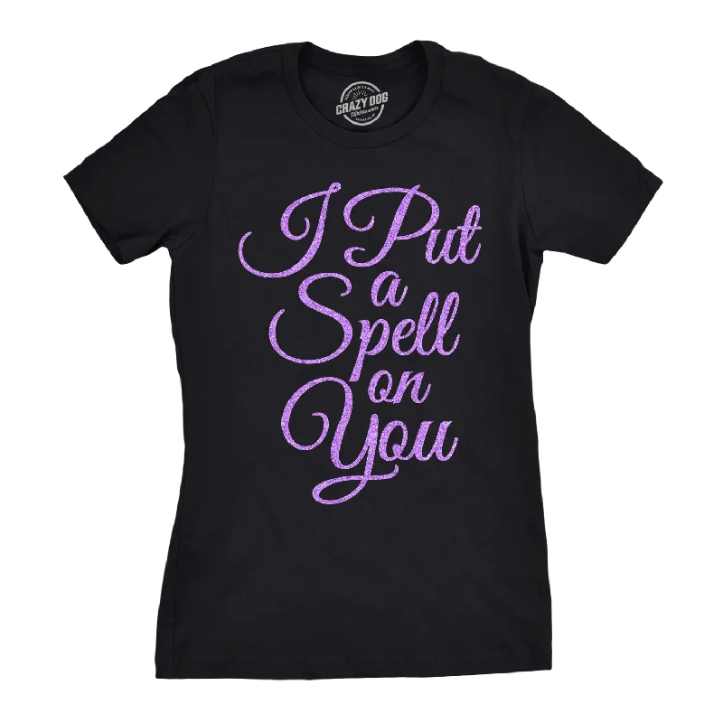 casual t-shirts for women -I Put A Spell On You Women's T Shirt