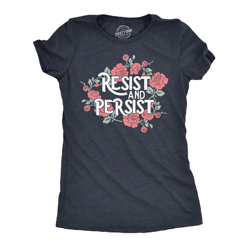 floral print blouses for women -Resist And Persist Women's T Shirt