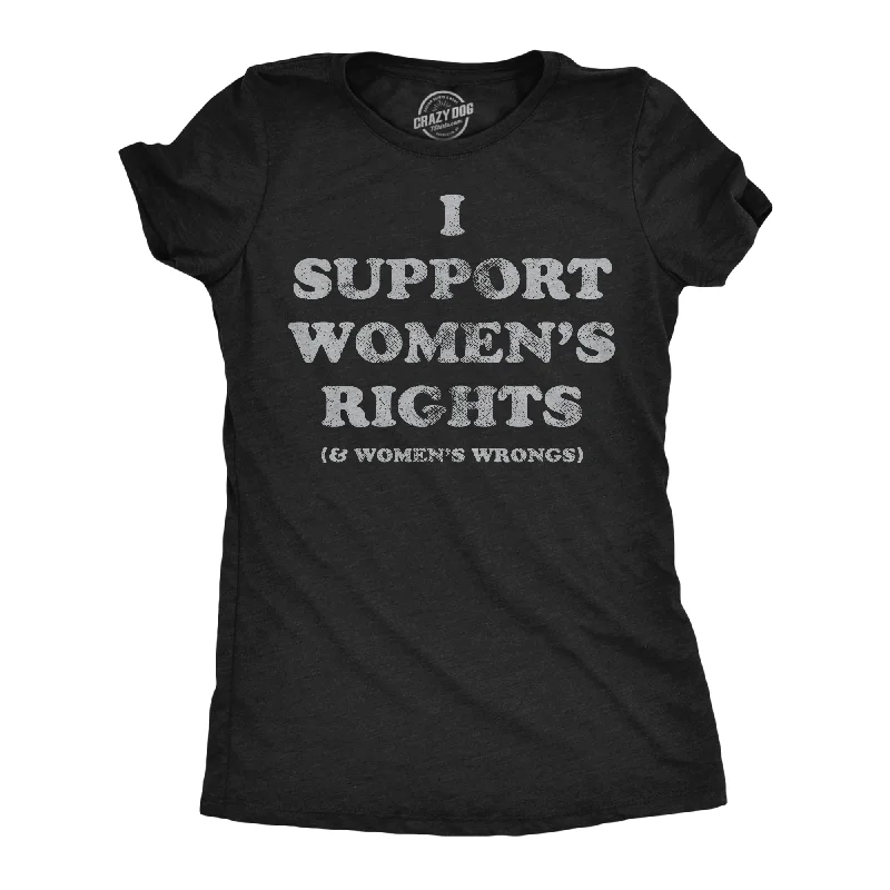 pastel color tops for women -I Support Womens Rights and Womens Wrongs Women's T Shirt