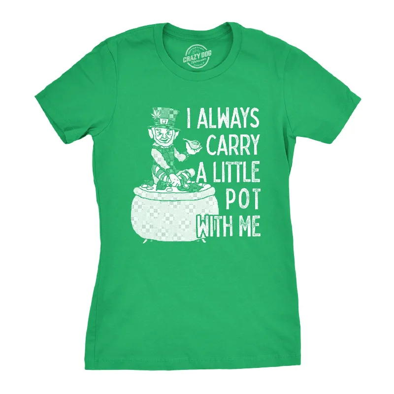 keyhole blouses for ladies -I Always Carry A Little Pot With Me Women's T Shirt