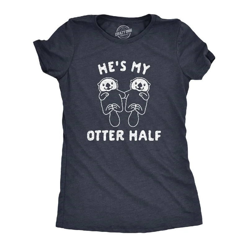 women's fashion tops -He's My Otter Half Women's T Shirt