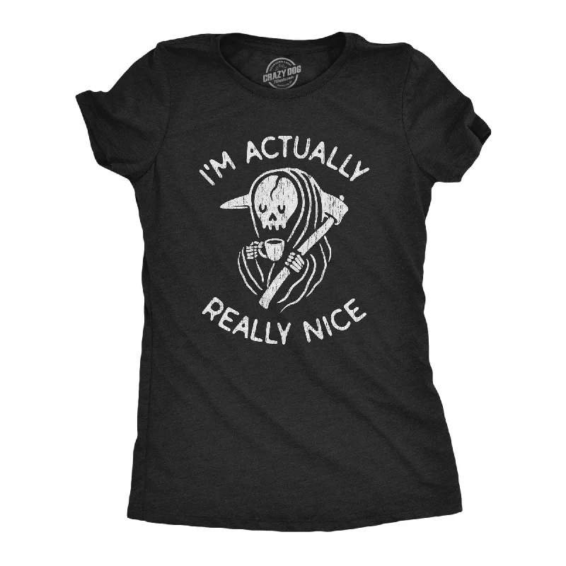 scalloped hem tops for ladies -I'm Actually Really Nice Women's T Shirt