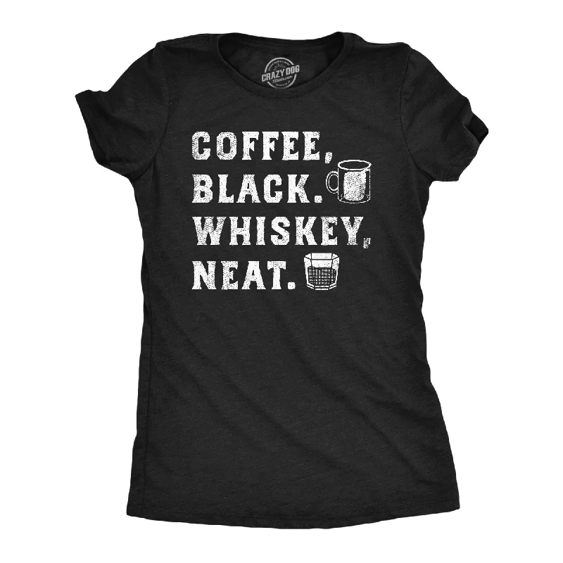 off-duty casual tops for ladies -Coffee Black Whiskey Neat Women's T Shirt