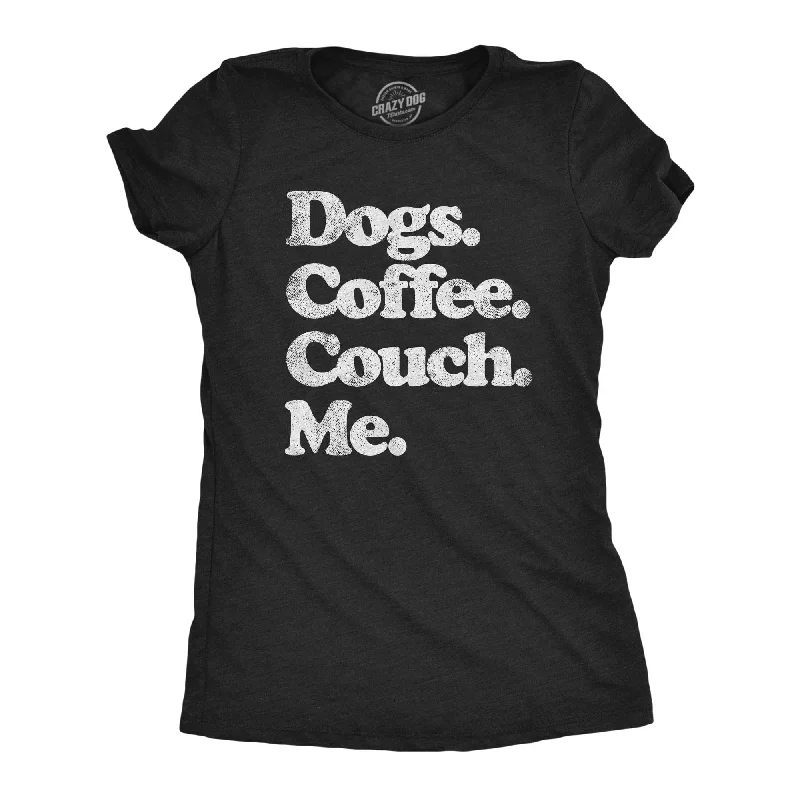 elegant tops for women -Dogs Coffee Couch Me Women's T Shirt