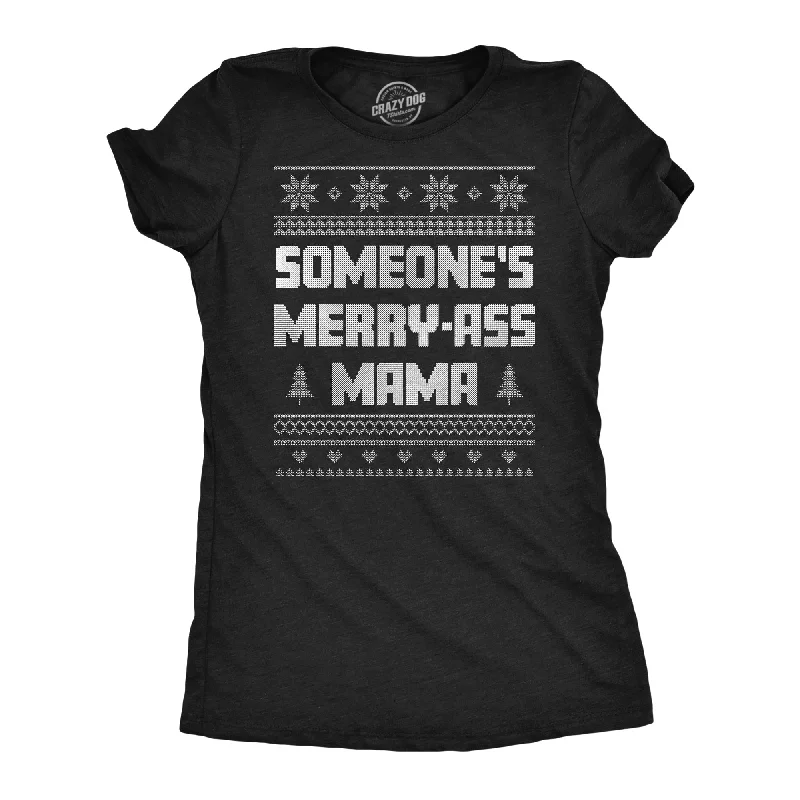 oversized t-shirts for ladies -Someones Merry Ass Mama Women's T Shirt