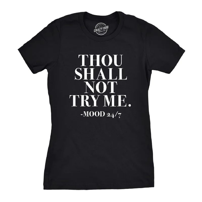 graphic t-shirts for ladies -Thou Shall Not Try Me Women's T Shirt