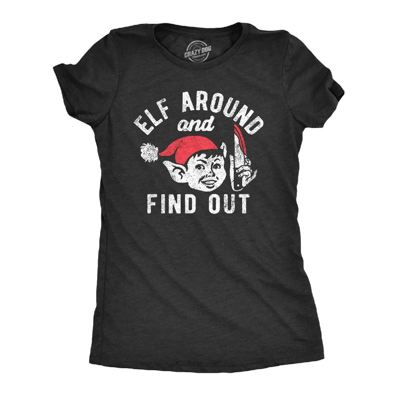 trendy women's shirts -Elf Around And Find Out Women's T Shirt