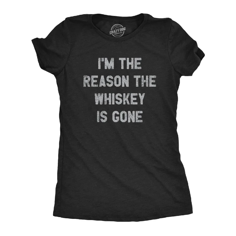 sleeveless tops for ladies -I'm The Reason The Whiskey Is Gone Women's T Shirt